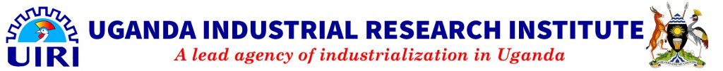 Uganda Industrial Research Institute - A lead agency of industrialization in Uganda